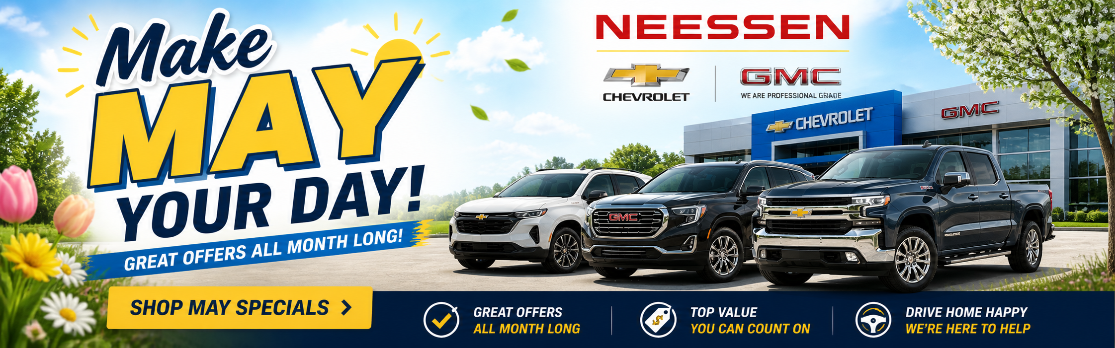 Make MAY YOUR DAY! GREAT OFFERS ALL MONTH 